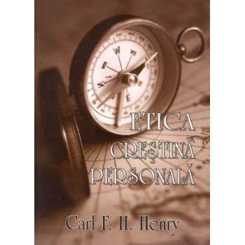 Etica creştină personală - Carl F. H. Henry